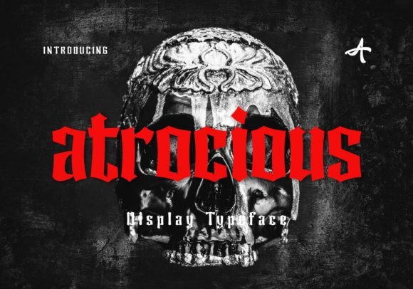 Atrocious Display Typeface for Gothic Branding